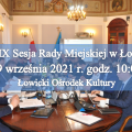 Zdjęcie do aktualności: XXXIX Sesja Rady Miejskiej w Łowiczu