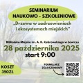 Zdjęcie do aktualności: Seminarium Naukowo-Szkoleniowe, proekologiczne