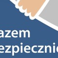Zdjęcie do aktualności: Nabór wniosków w „Rządowym programie ograniczania przestępczości i aspołecznych zachowań Razem bezpieczniej na lata 2025 – 2028”