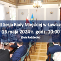Zdjęcie do aktualności: II Sesja Rady Miejskiej w Łowiczu